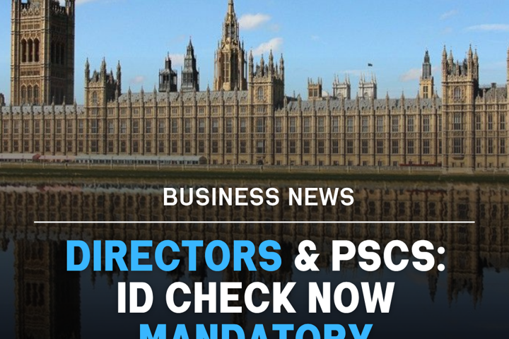 Directors & PSCs: ID Check Now Mandatory